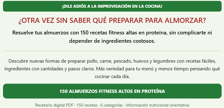 ¿Otra vez sin saber qué preparar para almorzar? 150 almuerzos fitness altos en proteína